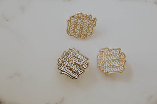Enamel Pin | Every Mother is a Working Mother