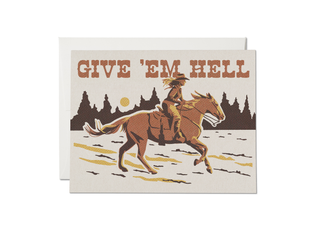 Give 'Em Hell Encouragement Card